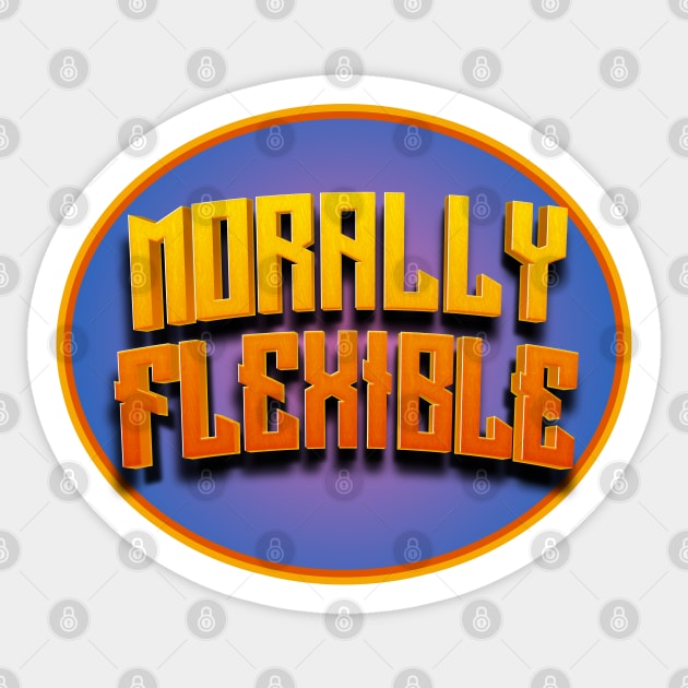 Morally flexible Sticker by onemoremask